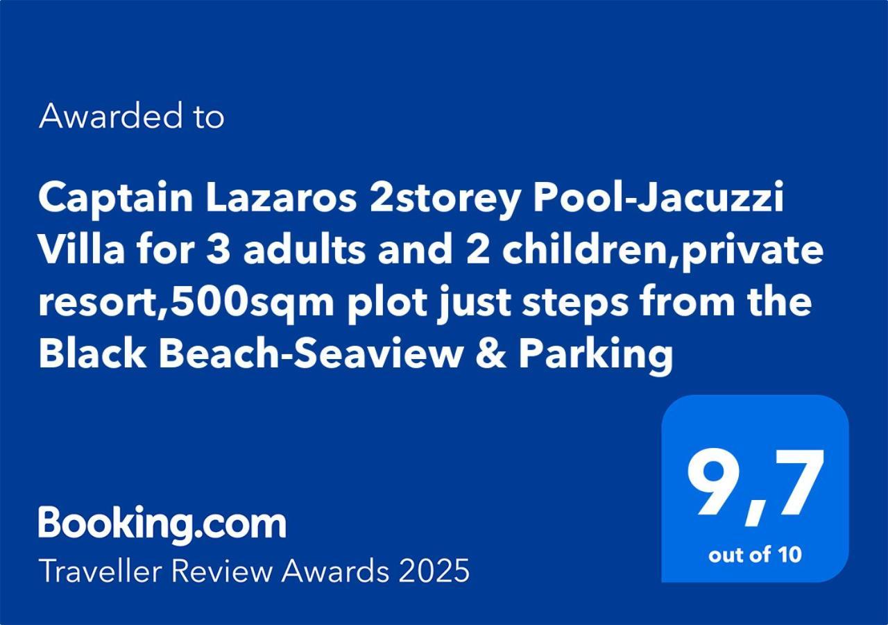 Located By The Sea One Beachfront Private Captain Lazaros Pool Villa With Loft In 750Sqm Spacious Private Plot-Jacuzzi-Sunrelax-Furnished Terace-Gazebo-Private Parking,Sleep 3 Adults And 2 Children, Just Steps From The Black Beach-Seaview เปริสซา ภายนอก รูปภาพ